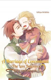 A Marriage of Convenience: The Love Between a King and Queen