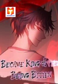 Becoming King After Being Bitten
