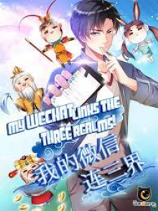 My WeChat Links the Three Realms!