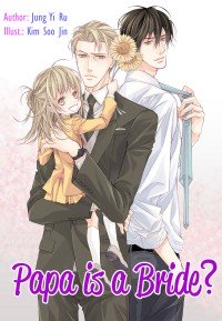 Papa Is A Bride?