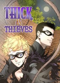 Thick as Thieves