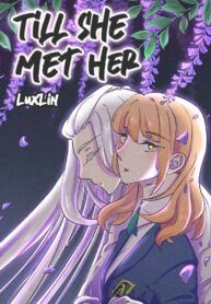 Till She Met Her