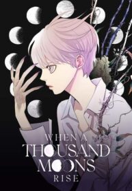 When a Thousand Moons Rise
