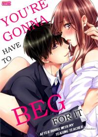You're Gonna Have to Beg for It -After Hours with My Teasing Teacher-
